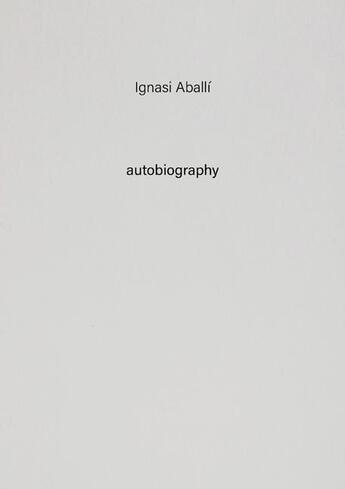 Couverture du livre « Autobiography t.10 » de Ignasi Aballi aux éditions Tonini Editore