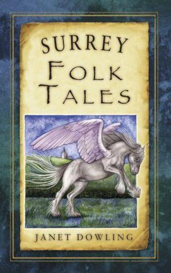 Couverture du livre « Surrey Folk Tales » de Dowling Janet aux éditions History Press Digital