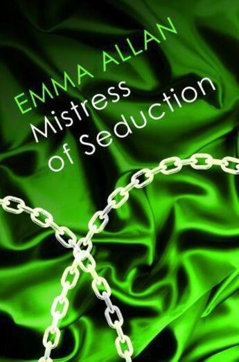 Couverture du livre « Mistress of Seduction » de Allan Emma aux éditions Little Brown Book Group Digital