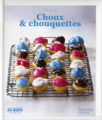 Couverture du livre « Choux & chouquettes » de Eva Harlé aux éditions Hachette Pratique