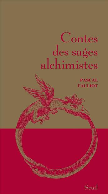 Couverture du livre « Contes des sages alchimistes » de Pascal Fauliot aux éditions Seuil