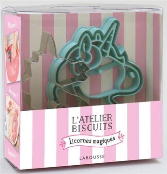 Couverture du livre « L'atelier biscuits ; licornes magiques » de  aux éditions Larousse