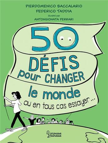 Couverture du livre « 50 defis pour changer le monde » de Pierdomenico B. aux éditions Larousse