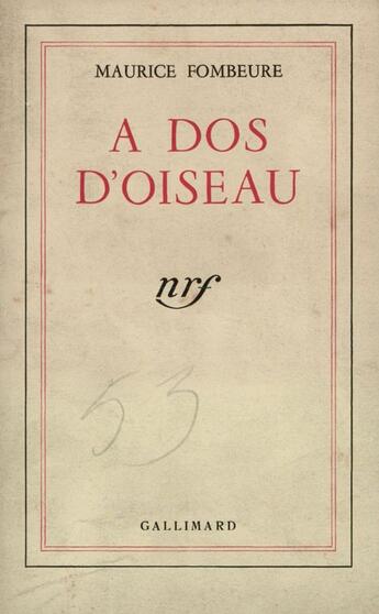 Couverture du livre « A dos d'oiseau » de Maurice Fombeure aux éditions Gallimard (patrimoine Numerise)