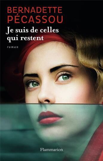 Couverture du livre « Je suis de celles qui restent » de Bernadette Pecassou aux éditions Flammarion