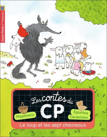 Couverture du livre « LES CONTES DU CP Tome 6 : le loup et les 7 chevreaux » de Magdalena et Eglantine Ceulemans aux éditions Pere Castor