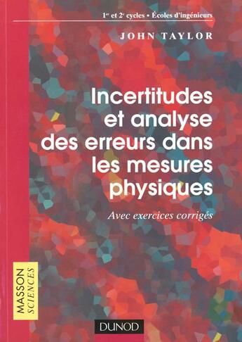 Couverture du livre « Incertitudes et analyse des erreurs dans les mesures physiques ; cours et exercices corriges » de Taylor aux éditions Dunod