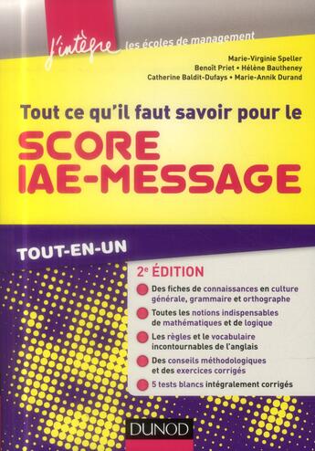 Couverture du livre « Tout ce qu'il faut savoir pour le score iae-message ; tout-en-un (2e édition) » de Marie-Virginie Speller et Helene Bautheney et Marie-Annik Durand et Benoit Priet aux éditions Dunod