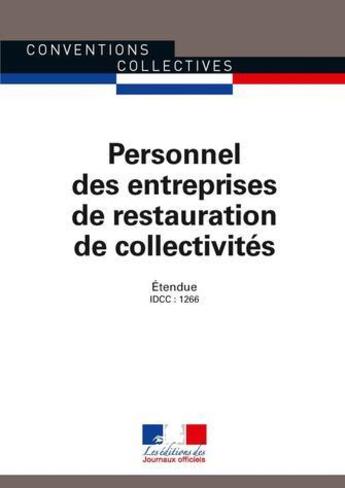 Couverture du livre « Personnel des entreprises de restauration de collectivités ; convention collective nationale étendue » de Journaux Officiels aux éditions Direction Des Journaux Officiels