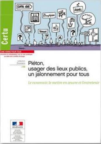 Couverture du livre « Piéton, usager des lieux publics, un jalonnement pour tous ; le concevoir, le mettre en oeuvre et l'entretenir » de  aux éditions Cerema