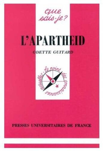 Couverture du livre « L'apartheid » de Odette Guitard aux éditions Que Sais-je ?