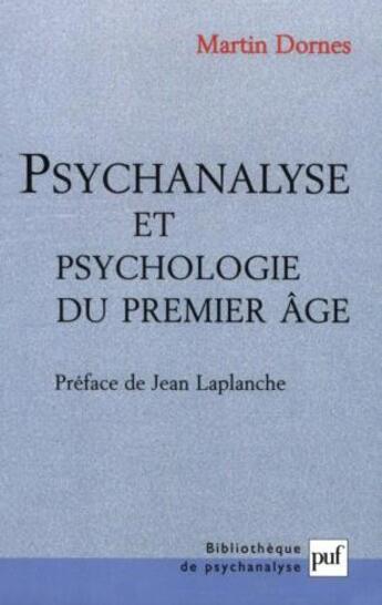 Couverture du livre « Psychanalyse et psychologie du premier age » de Martin Dornes aux éditions Puf