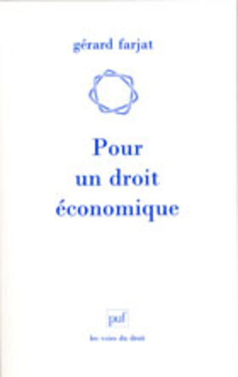 Couverture du livre « Pour un droit économique » de Gerard Farjat aux éditions Puf