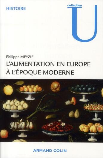 Couverture du livre « L'alimentation en Europe à l'époque moderne (1500-1850) » de Philippe Meyzie aux éditions Armand Colin