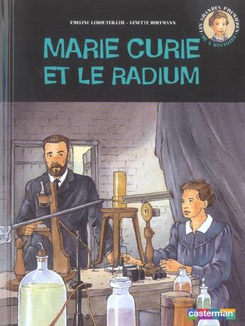 Couverture du livre « Marie curie et le radium t5 » de Lebouteiller/Hoffman aux éditions Casterman