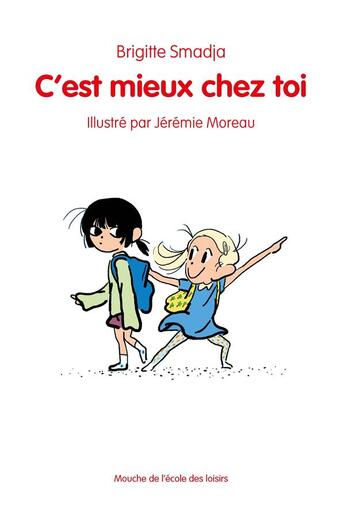 Couverture du livre « C'est mieux chez toi » de Jérémie Moreau et Brigitte Smadja aux éditions Ecole Des Loisirs