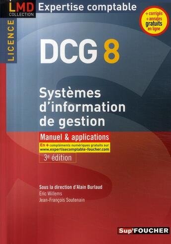 Couverture du livre « DCG8 ; système d'information et de gestion ; manuel et applications (3e édition) » de Eric Willems et Jean-Francois Soutenain aux éditions Foucher