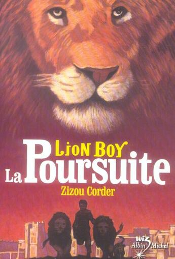 Couverture du livre « Lion boy t.3 ; la poursuite » de Zizou Corder aux éditions Albin Michel Jeunesse