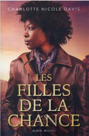 Couverture du livre « Les filles de la chance Tome 1 » de Charlotte Nicole Davis aux éditions Albin Michel