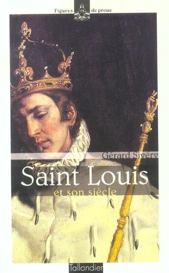 Couverture du livre « Saint louis et son siecle » de Gérard Sivery aux éditions Tallandier