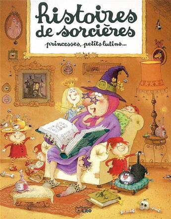 Couverture du livre « Hist.sorcieres princesses.... » de  aux éditions Lito