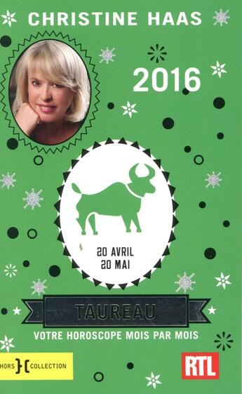 Couverture du livre « Taureau 2016 » de Christine Haas aux éditions Hors Collection