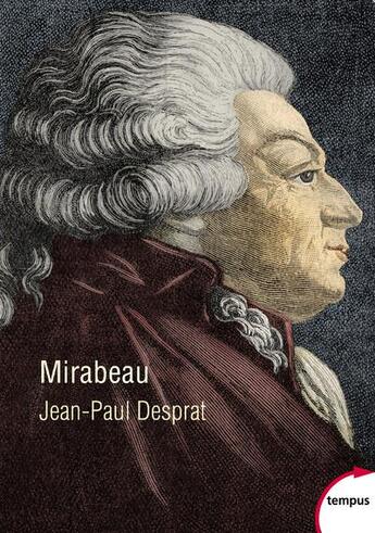 Couverture du livre « Mirabeau » de Jean-Paul Desprat aux éditions Tempus/perrin