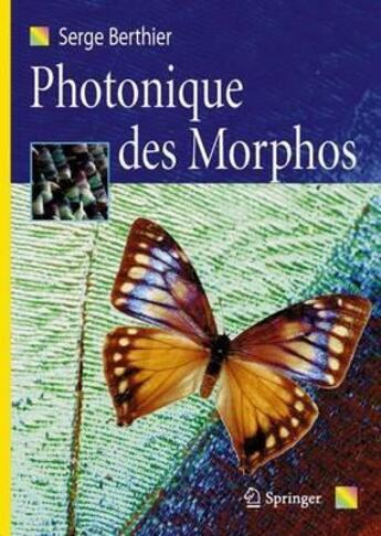 Couverture du livre « Photonique des morphos » de Serge Berthier aux éditions Springer