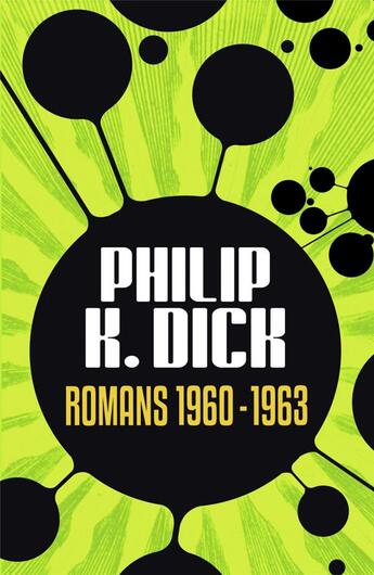 Couverture du livre « Romans 1960 - 1963 » de Philip K. Dick aux éditions J'ai Lu