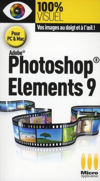 Couverture du livre « Photoshop Elements 9 » de Nicolas Boudier-Ducloy aux éditions Micro Application