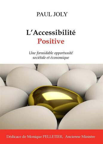 Couverture du livre « L'accessibilité positive ; une formidable possibilité sociétale et économique » de Joly Paul aux éditions Books On Demand