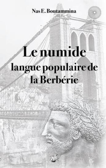 Couverture du livre « Le numide, langue populaire de la berbérie » de Nasr Eddine Boutammina aux éditions Books On Demand