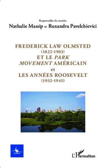 Couverture du livre « CYCNOS : Frederick Law Olmsted (1822-1903) et le park movement américain et les années Roosevelt (1932-1945) » de  aux éditions L'harmattan