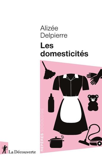 Couverture du livre « Les domesticités » de Alizee Delpierre aux éditions La Decouverte