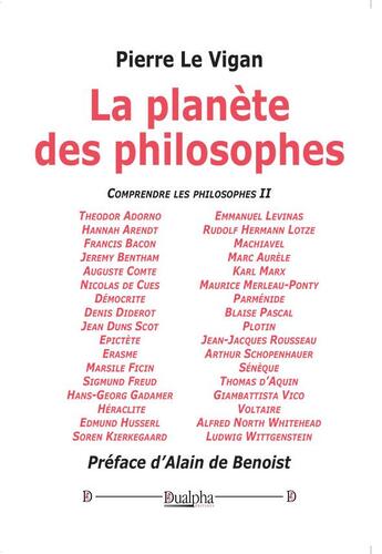 Couverture du livre « La planète des philosophes » de Pierre Le Vigan aux éditions Dualpha