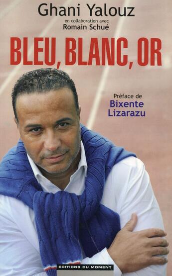 Couverture du livre « Bleu, blanc, or » de Ghani Yalouz et Romain Schue aux éditions Editions Du Moment