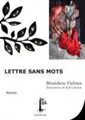 Couverture du livre « Lettre sans mots » de Benedicte Fichten et Karl Lakolak aux éditions Myriapode