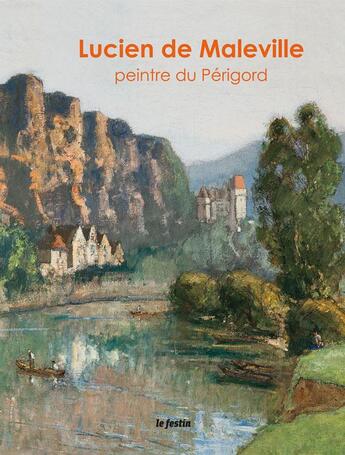 Couverture du livre « Lucien de Maleville ; peintre du Périgord » de  aux éditions Le Festin