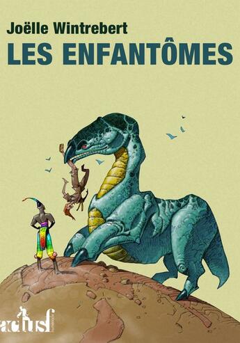 Couverture du livre « Les Enfantômes » de Joelle Wintrebert aux éditions Actusf