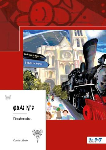 Couverture du livre « Quai n°7 » de Douhmatra aux éditions Nombre 7