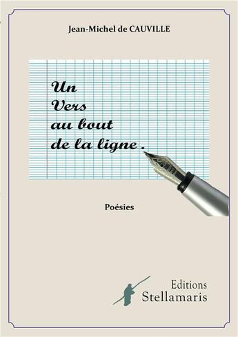 Couverture du livre « Un vers au bout de la ligne » de Jean-Michel De Cauville aux éditions Stellamaris