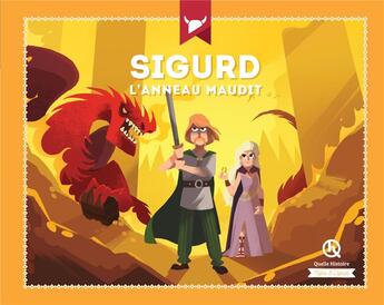 Couverture du livre « Sigurd ; l'anneau maudit » de  aux éditions Quelle Histoire