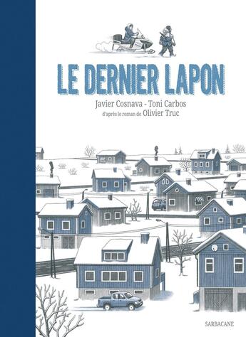 Couverture du livre « Le dernier lapon » de Olivier Truc et Toni Carbos et Javier Cosnava aux éditions Sarbacane