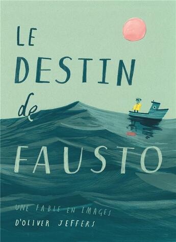 Couverture du livre « Le destin de Fausto ; une fable en images » de Oliver Jeffers aux éditions Kaleidoscope