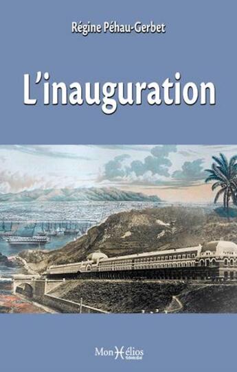 Couverture du livre « L'inauguration » de Regine Pehau-Gerbet aux éditions Monhelios