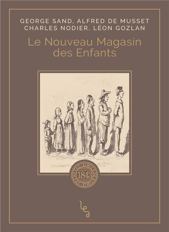 Couverture du livre « Le nouveau magasin des enfants » de George Sand aux éditions Les Editions Absolues