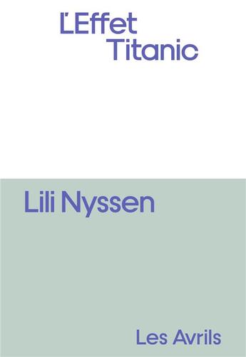 Couverture du livre « L'effet Titanic » de Lili Nyssen aux éditions Les Avrils