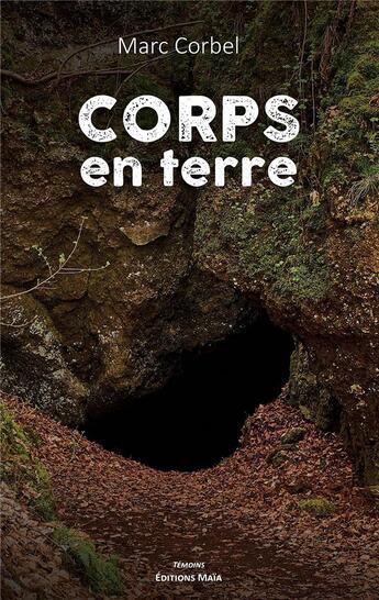 Couverture du livre « Corps en terre » de Marc Corbel aux éditions Editions Maia