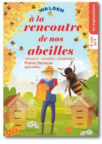 Couverture du livre « À la rencontre de nos abeilles » de Pierre Denauw aux éditions Walden