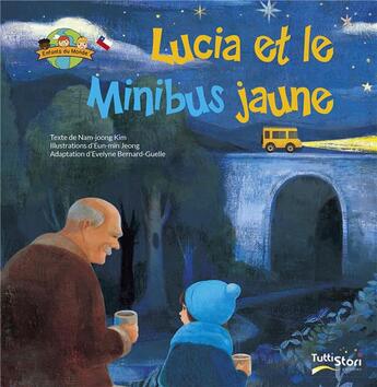 Couverture du livre « Lucia et le minibus jaune » de Nam-Joong Kim et Eun-Min Jeong aux éditions Tuttistori